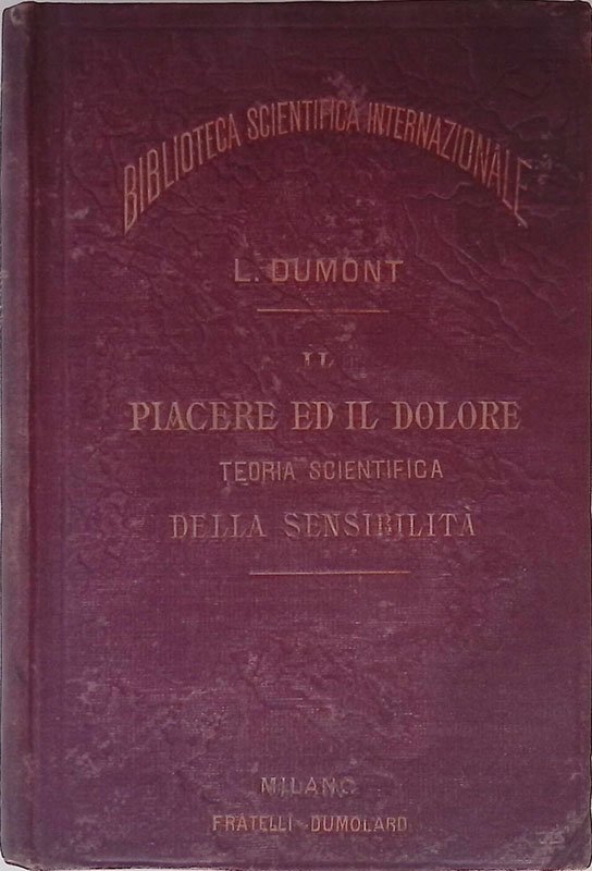 Il piacere ed il dolore. Teoria scientifica della sensibilità | Immagine principale