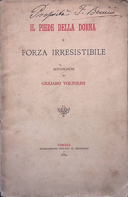 Il piede della donna. Forza irresistibile. Monologhi