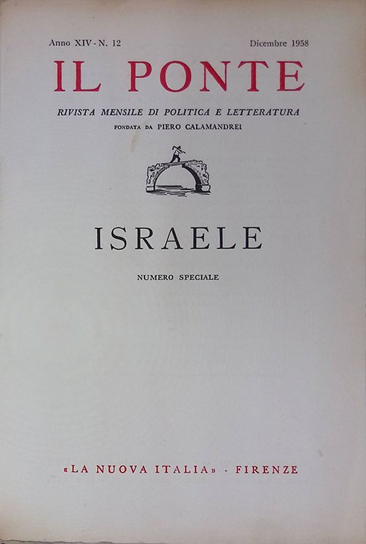 Il Ponte. Rivista mensile di politica e letteratura fondata da Piero Calamandrei. Anno XIV, n. 12, dicembre 1958. Numero speciale
