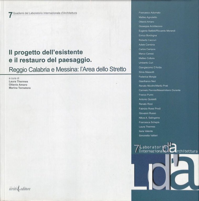 Il progetto dell'esistente e il restauro del paesaggio. Reggio Calabria e Messina: l'area dello Stretto