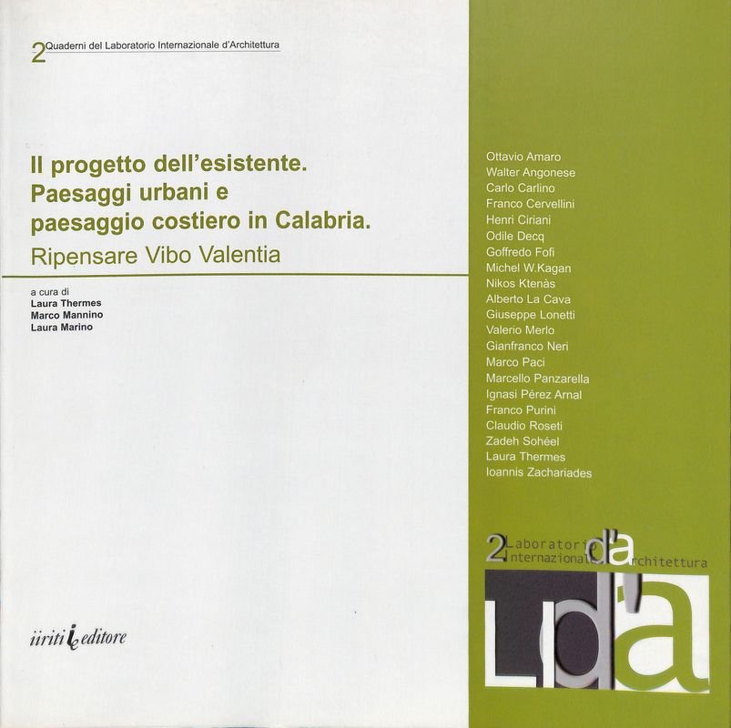 Il progetto dell'esistente. Paesaggi urbani e paesaggio costiero in Calabria. …