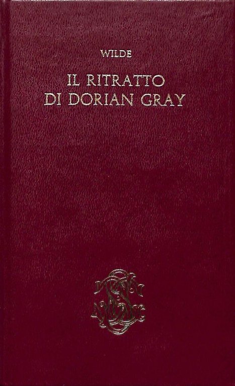 Il ritratto di Dorian Gray. Il delitto di lord Arthur Savile. Il fantasma di canterville
