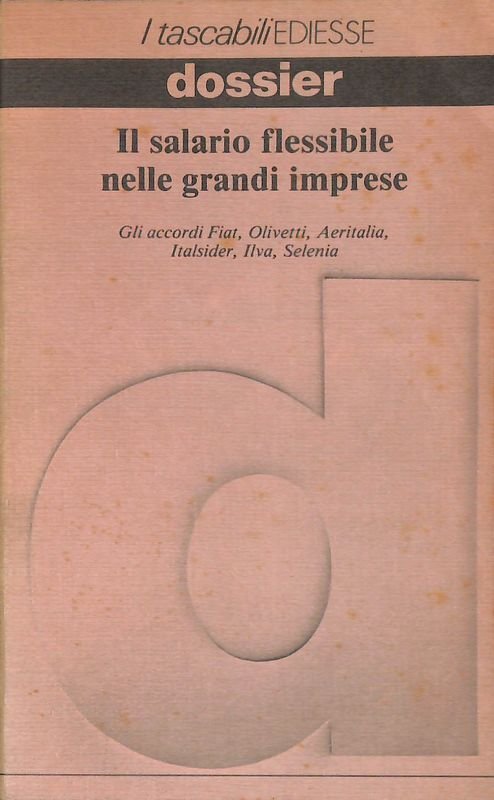Il salario flessibile nelle grandi imprese. Gli accordi Fiat, Olivetti, … | Immagine principale