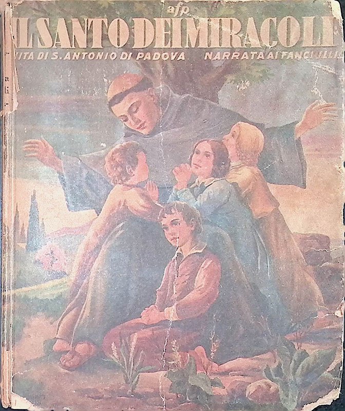Il santo dei miracoli Vita di S. Antonio di Padova …