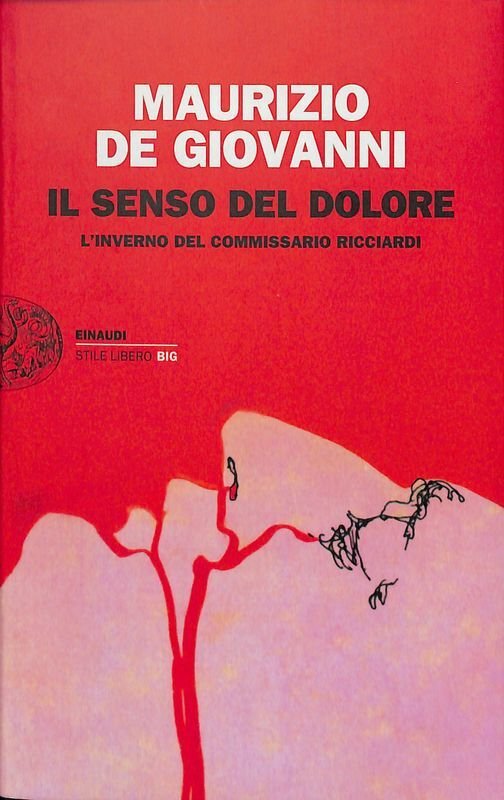 Il senso del dolore. L'inverno del commissario Ricciardi