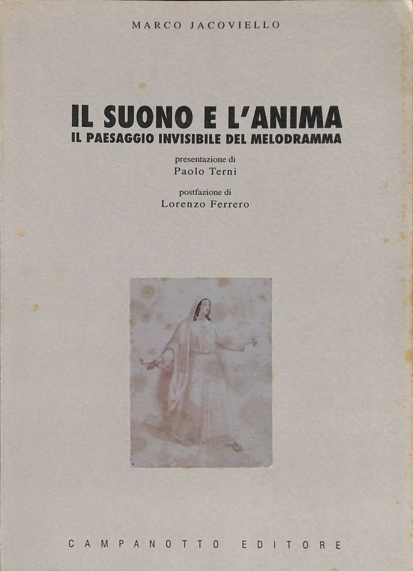 Il suono e l'anima. Il paesaggio invisibile del melodramma