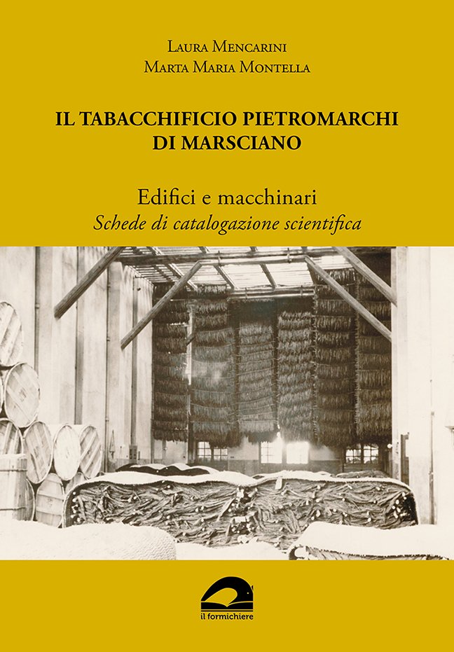 Il Tabacchificio Pietromarchi di Marsciano. Edifici e macchinari. Schede di …