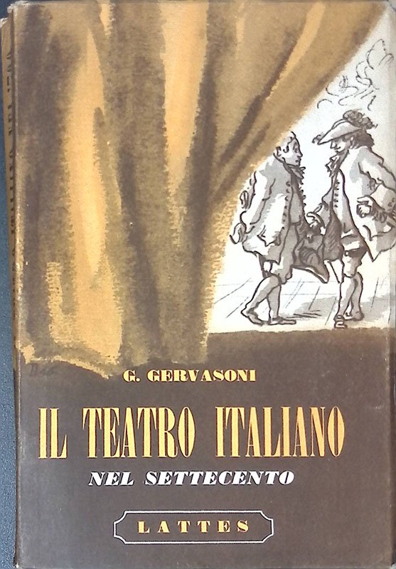 Il teatro italiano nel Settecento. Metastasio, Goldoni, Alfieri. Un melodramma, …