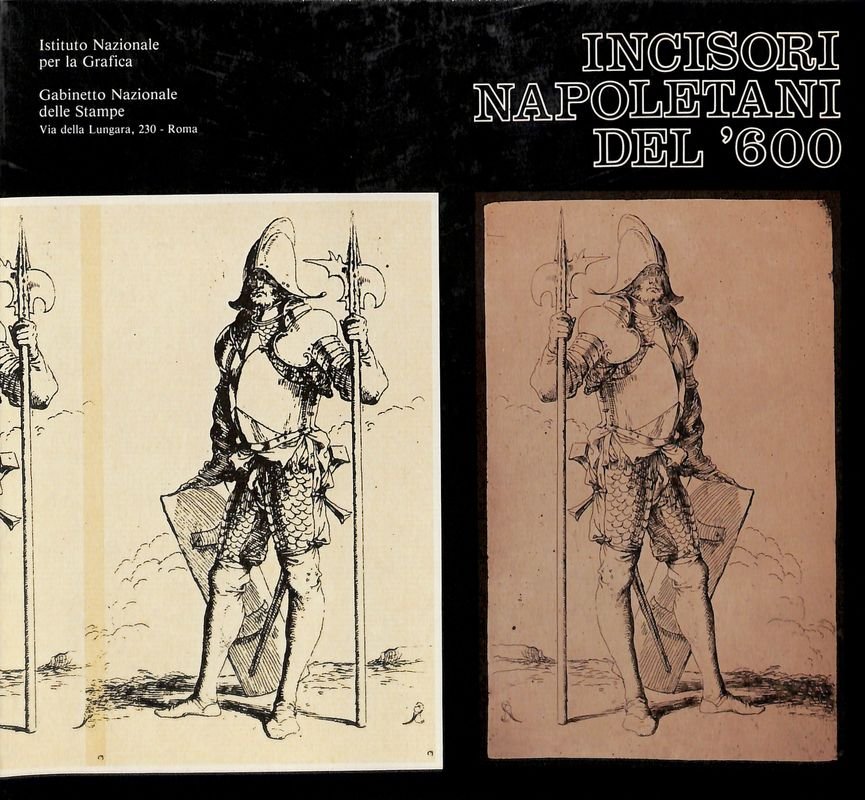 Incisori napoletani del '600. Villa Farnesina 19 marzo-24 maggio 1981