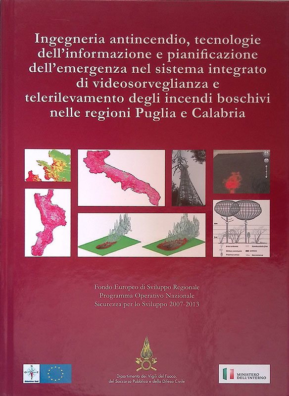Ingegneria antincendio, tecnologie dell'informazione e pianificazione dell'emergenza nel sistema integrato …