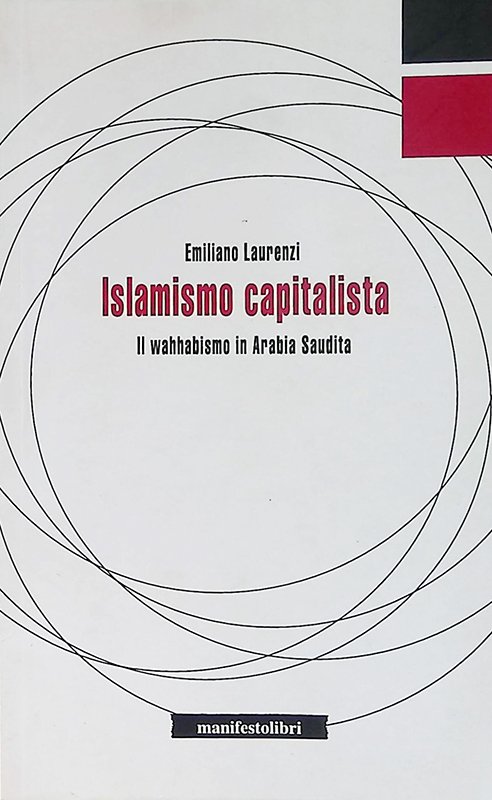 Islamismo capitalista. Il wahhabismo in Arabia Saudita
