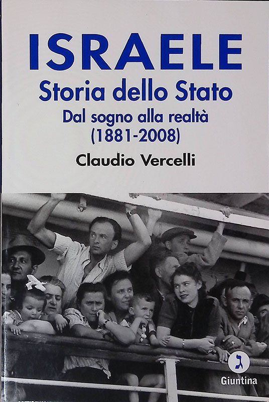 Israele. Storia dello Stato. Dal sogno alla realtà (1881-2007)