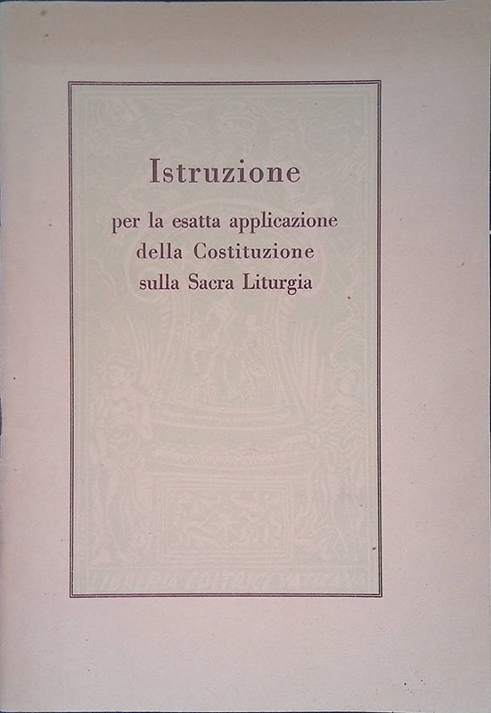 Istruzione per la esatta applicazione della Costituzione sulla Sacra Liturgia | Immagine principale