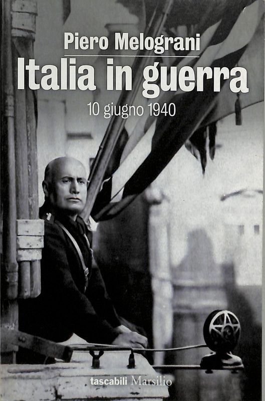 Italia in guerra 10 giugno 1940