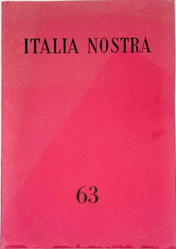 Italia Nostra n. 63 anno XII 1969