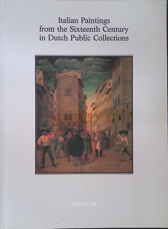 Italian Paintings from the Sixteenth Century in Dutch Public Collections