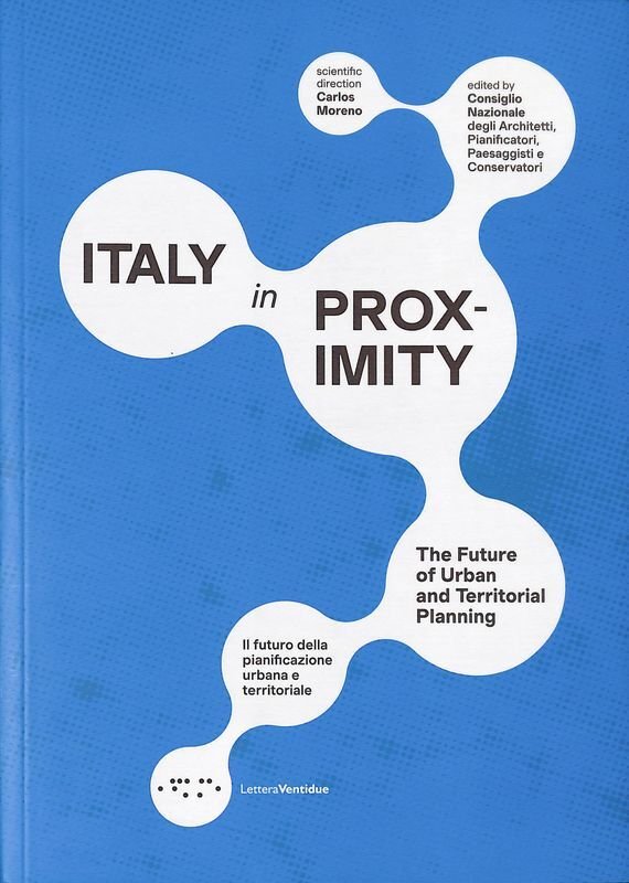 Italy in proximity. Il futuro della pianificazione urbana e territoriale …