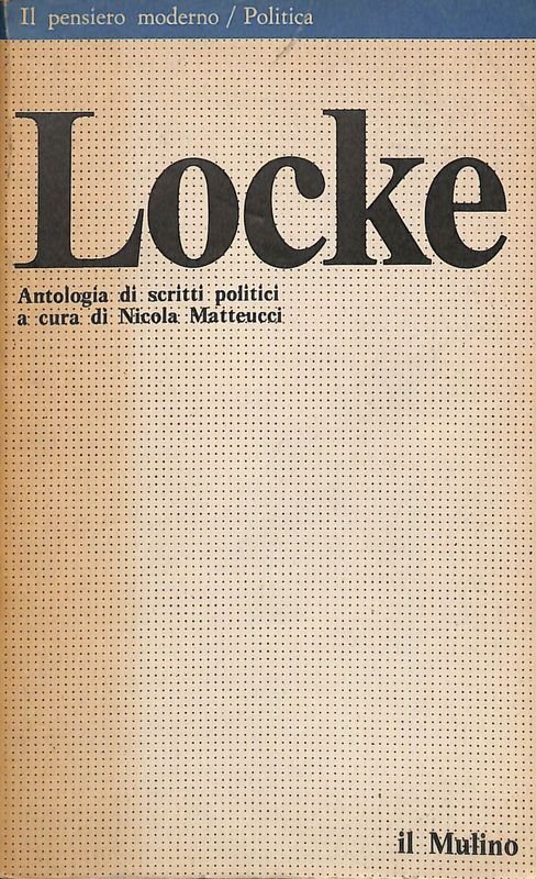John Locke. Antologia di scritti politici