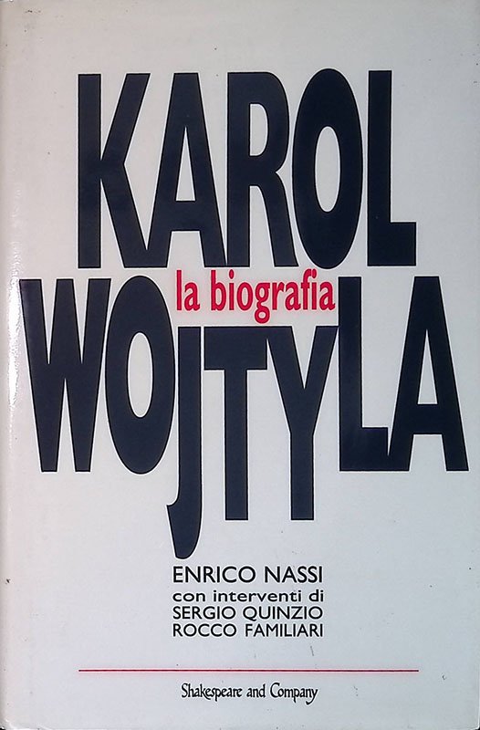 Karol Wojtyla. La biografia