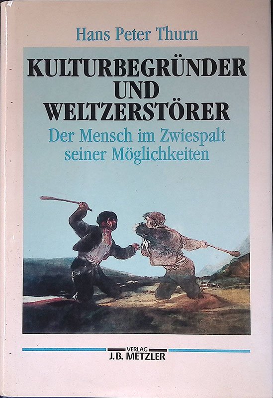 Kulturbegrunder und Weltzerstorer. Der Mensch im Zwiespalt seiner Moglichkeiten | Immagine principale