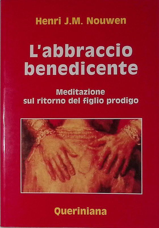 L'abbraccio benedicente. Meditazione sul ritorno del figlio prodigo | Immagine principale
