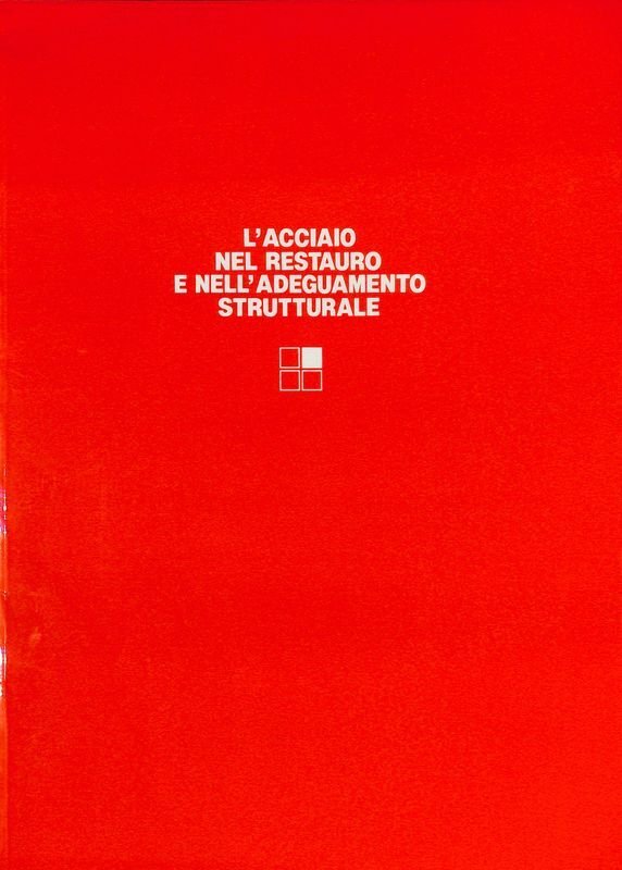 L'acciaio nel restauro e nell'adeguamento strutturale