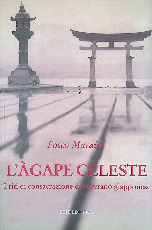 L'àgape celeste. I riti di consacrazione del sovrano giapponese