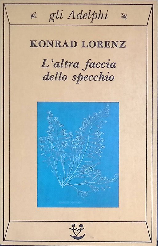 L'altra faccia dello specchio. Per una storia naturale della conoscenza