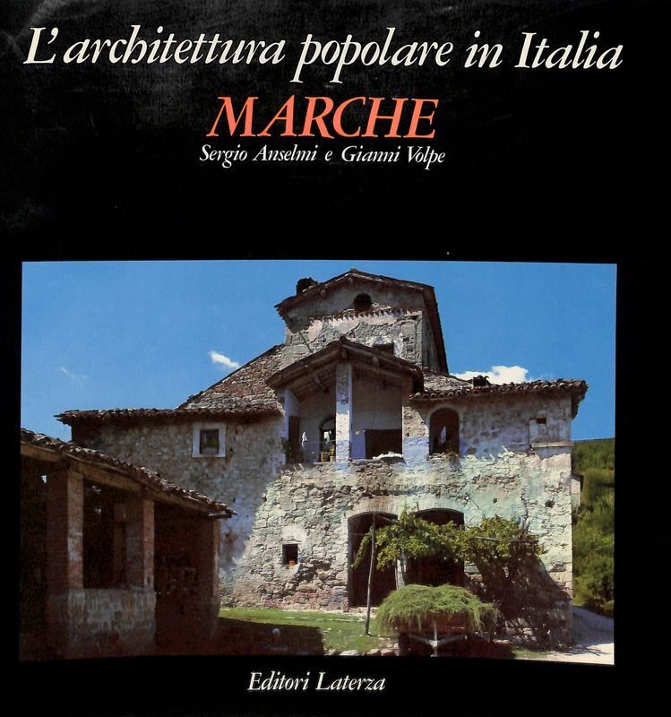 L'architettura popolare in Italia. Marche