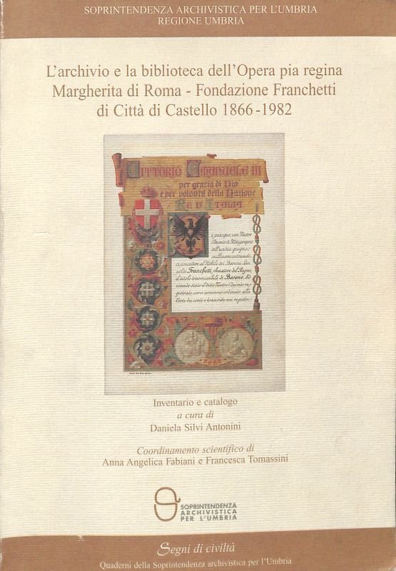 L'archivio e la biblioteca dell'Opera pia regina Margherita di Roma …