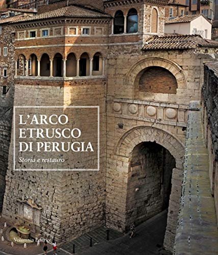 L'arco etrusco di Perugia. Storia e restauro | Immagine principale