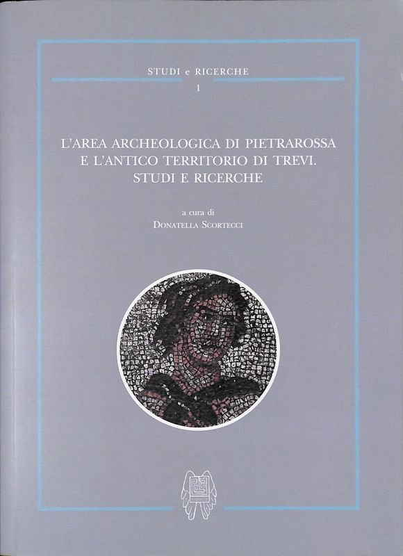 L'area archeologica di Pietrarossa e l'antico territorio di Trevi. Studi … | Immagine principale