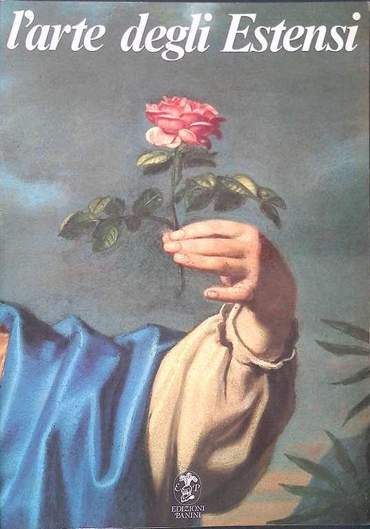 L'arte degli Estensi. La pittura del Seicento e del Settecento a Modena e Reggio. Catalogo critico