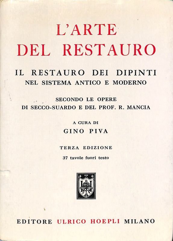 L' arte del restauro. Il restauro dei dipinti nel sistema …