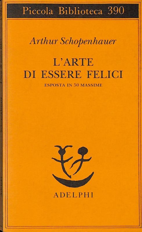 L'arte di essere felici esposta in 50 massime