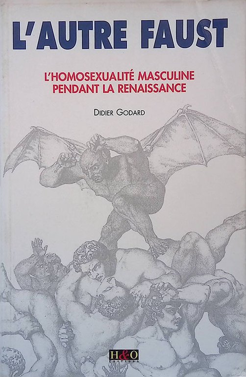 L'autre Faust. L'Homosexualité masculine pendant la Renaissance