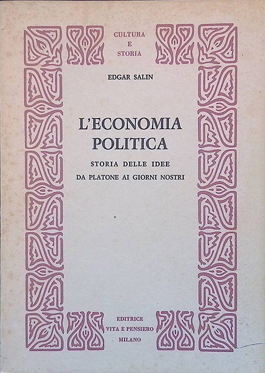 L'economia politica. Storia delle idee da Platone ai giorni nostri
