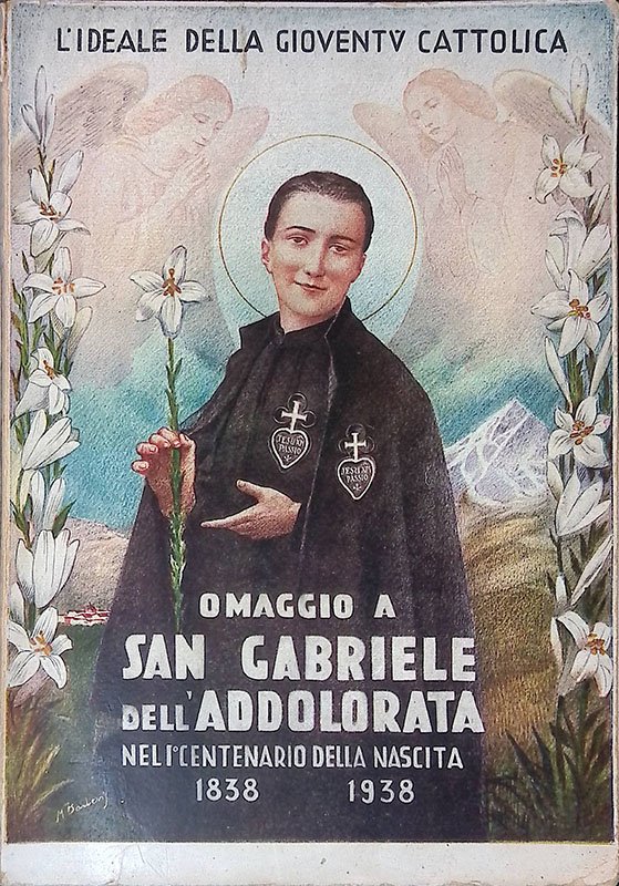 L'ideale della gioventù cattolica. Omaggio a San Gabriele dell'Addolorata nel …