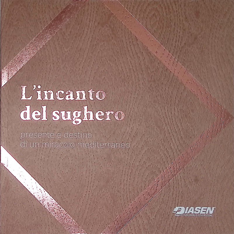 L'incanto del sughero. Presentee e destino di un miracolo mediterraneo | Immagine principale