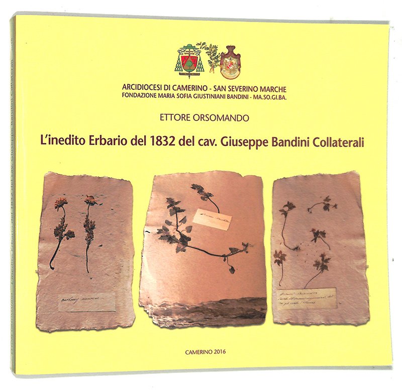 L'inedito Erbario del 1832 del cav. Giuseppe Bandini Collaterali