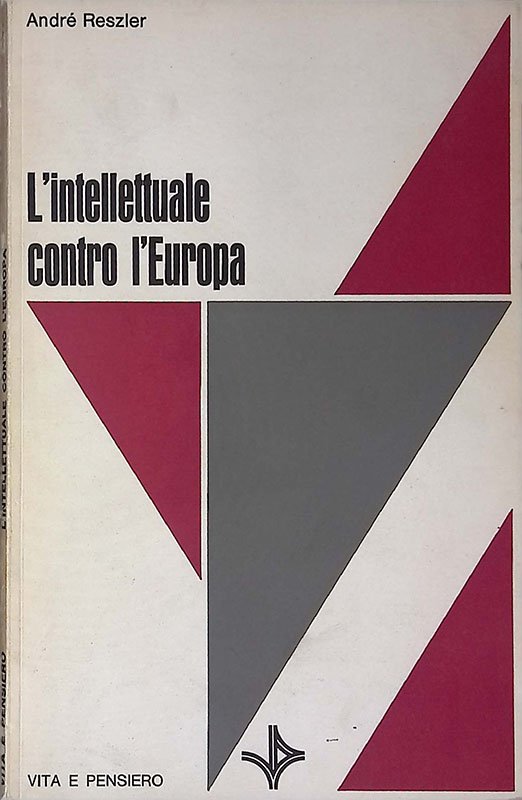 L'intellettuale contro l'Europa