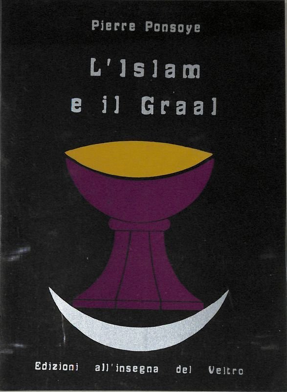 L'Islam e il Graal. Studio sull'esoterismo del Parzival di Wolfram … | Immagine principale