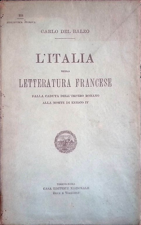L'Italia nella letteratura francese. Dalla caduta dell'Impero Romano alla morte di Enrico IV