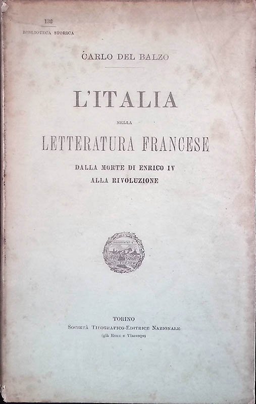 L'Italia nella letteratura francese. Dalla morte di Enrico IV alla …