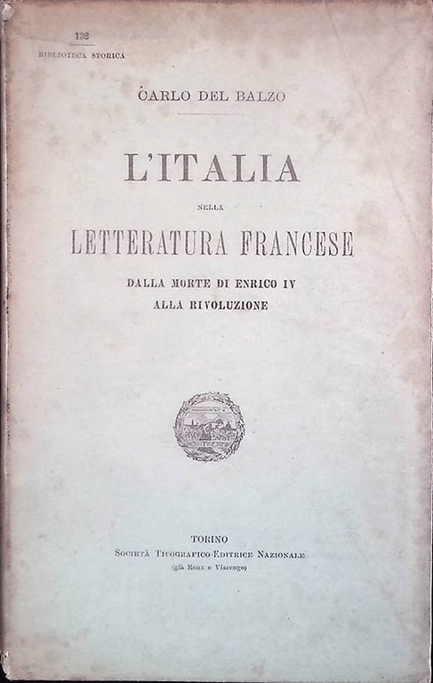 L'Italia nella letteratura francese. Dalla morte di Enrico IV alla rivoluzione