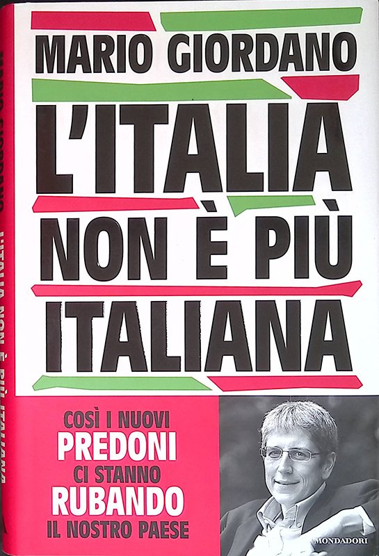 L' Italia non è più italiana. Così i nuovi predoni …