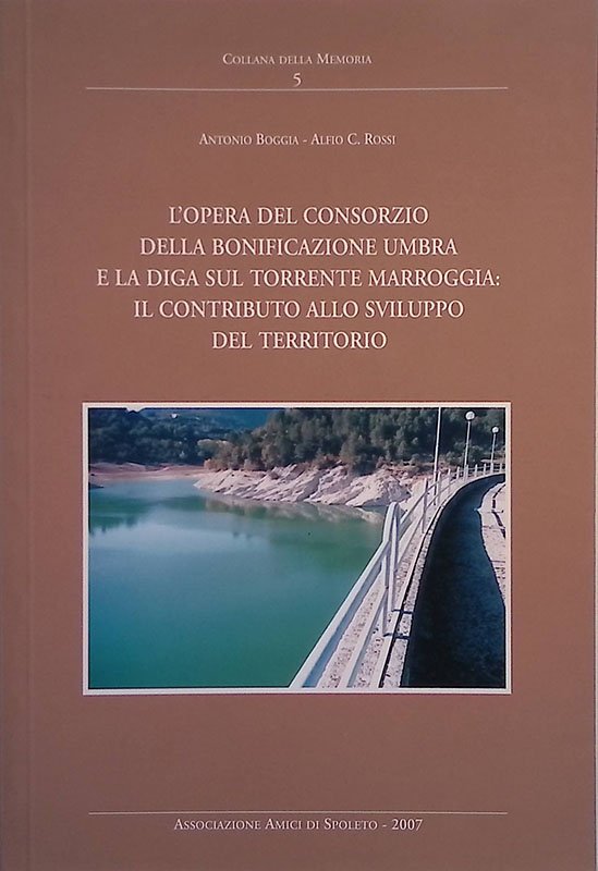 L'Opera del Consorzio della bonificazione umbra e la diga sul …