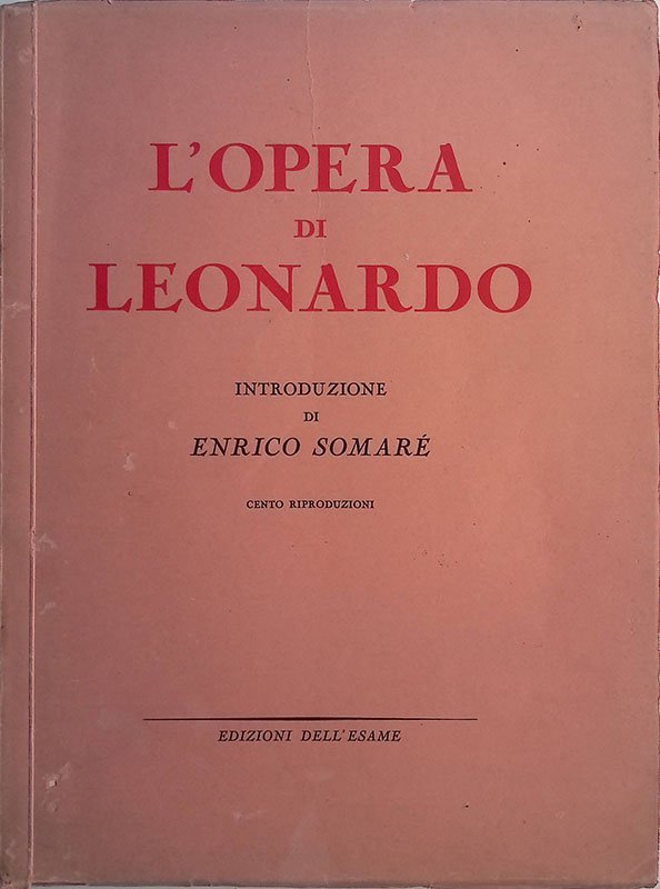 L'opera di Leonardo. Cento riproduzioni