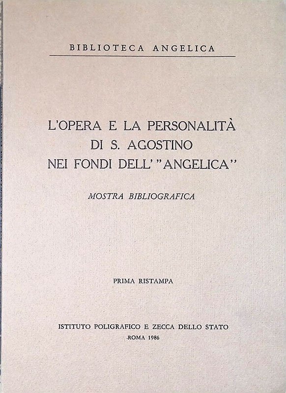 L'opera e la personalità di S. Agostino nei fondi dell'Angelica. …