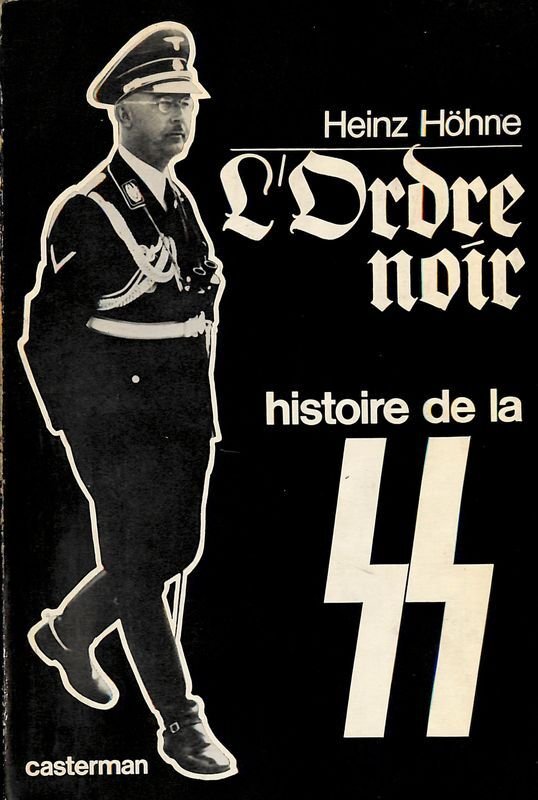 L'ordre noir. Histoire de la SS